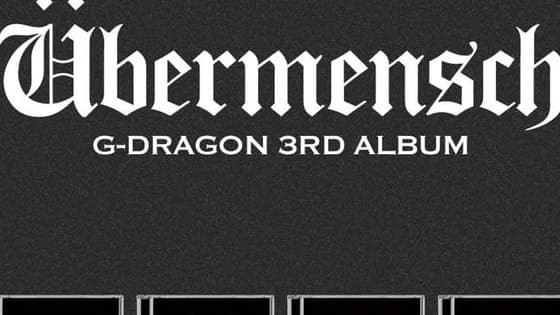 G-Dragon's third studio album Übermensch (2025) — the artistic foundation of his landmark world tour